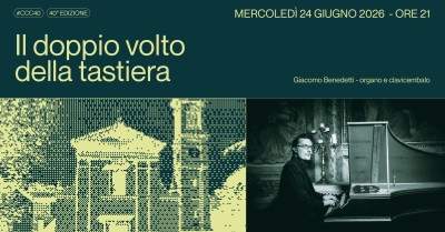 Corti Chiese e Cortili 2026 - Il doppio volto della tastiera