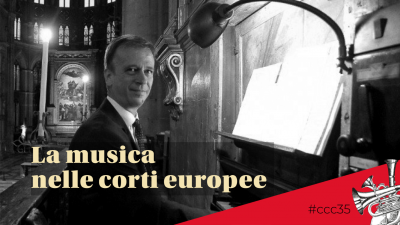 Corti,Chiese e Cortili - La musica nelle corti europee